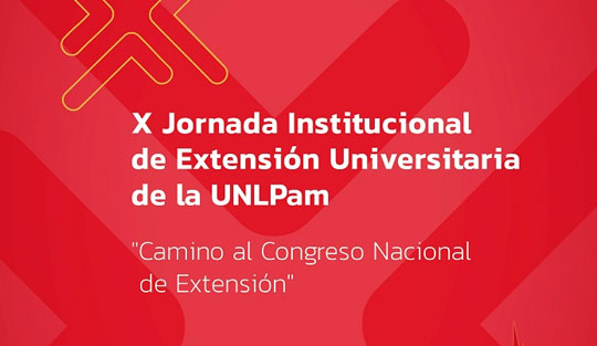 X Jornada Institucional de Extensión Universitaria de la UNLPam